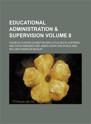 Educational administration & supervision Volume 8,1153866668,9781153866668