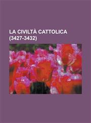 La Civilta Cattolica (3427-3432),1234622319,9781234622312