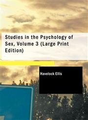 Studies in the Psychology of Sex, Volume 3 (Large Print Edition),1426473508,9781426473500