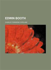 Edwin Booth,1231317906,9781231317907