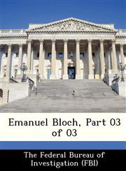 Emanuel Bloch, Part 03 of 03,1288491743,9781288491742