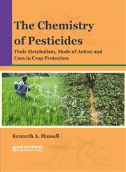 The Chemistry of Pesticides Their Metabolism, Mode of Action and Uses in Crop Protection,8172338198,9788172338190
