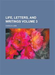 Life, Letters, and Writings Volume 3,1154267709,9781154267709