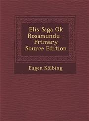 Elis Saga Ok Rosamundu - Primary Source Edition,129529138X,9781295291380