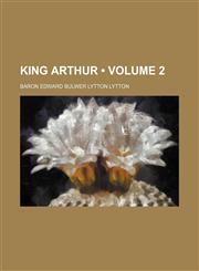 King Arthur (Volume 2),1153973502,9781153973502