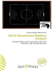 2010 Charleston Battery season,6137154262,9786137154267