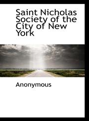 Saint Nicholas Society of the City of New York,1116065142,9781116065145