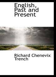 English, Past and Present,1103533614,9781103533619
