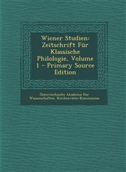 Wiener Studien Zeitschrift Fur Klassische Philologie, Volume 1,1289426503,9781289426507