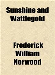 Sunshine and Wattlegold,1152482904,9781152482906