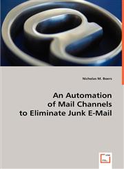 An Automation of Mail Channels to Eliminate Junk E-Mail,3639021274,9783639021271