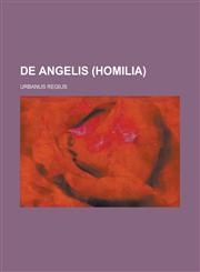 De angelis (homilia),1234202921,9781234202927