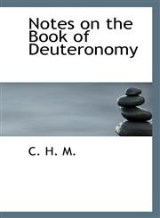 Notes on the Book of Deuteronomy,111593404X,9781115934046