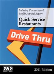 Industry Transaction & Profile Annual Report Quick Service Restaurants - 2011 Edition,1935081535,9781935081531