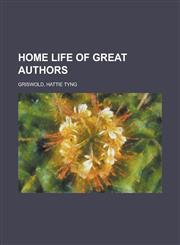 Home Life of Great Authors,1153660121,9781153660129