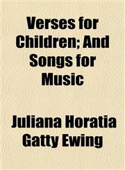 Verses for Children; And Songs for Music,1152487779,9781152487772