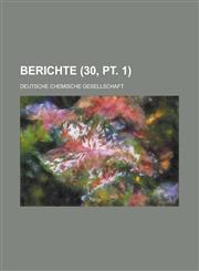 Berichte (30, PT. 1 ),1234615134,9781234615130