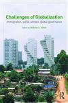 Challenges of Globalization Immigration, Social Welfare, Global Governance 1st Edition,0415778077,9780415778077