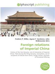 Foreign relations of Imperial China,6130040555,9786130040550