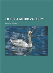 Life in a Medi]val City,1153637820,9781153637824