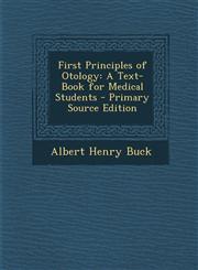 First Principles of Otology A Text-Book for Medical Students - Primary Source Edition,1293431974,9781293431979