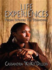 Life Experiences From Where I'm Standing,1604411732,9781604411737