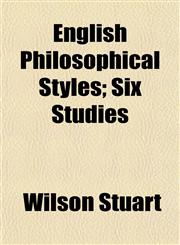 English Philosophical Styles; Six Studies,1152521721,9781152521728