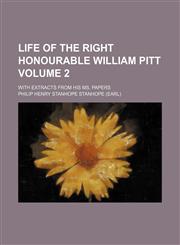 Life of the Right Honourable William Pitt Volume 2; with extracts from his ms. papers,1150074892,9781150074899