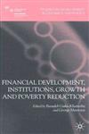 Financial Development, Institutions, Growth and Poverty Reduction,0230201776,9780230201774