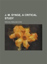 J. M. Synge, a critical study,1152351184,9781152351189