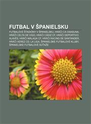 Futbal V Panielsku Futbalove Tadiony V Panielsku, Hra I CA Osasuna, Hra I Celta de Vigo, Hra I Cadiz Cf, Hra I Deportivo Alaves,1233387057,9781233387052