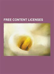 Free Content Licenses Against Drm License, Creative Commons License, Design Science License, Dominion Rules Licence, European Union Public L,123057008X,9781230570082