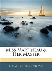 Miss Martineau & Her Master,1145858392,9781145858398