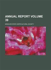 Annual Report Volume 39,1155093135,9781155093130