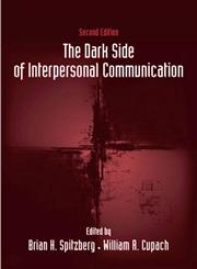 The Dark Side of Interpersonal Communication 2nd Edition,0805857796,9780805857795