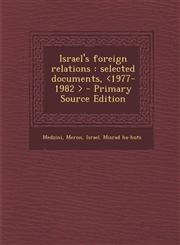 Israel's Foreign Relations Selected Documents, - Primary Source Edition,1294657054,9781294657057