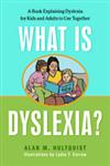 What is Dyslexia? A Book Explaining Dyslexia for Kids and Adults to Use Together,1843108828,9781843108825