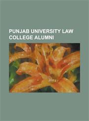 Punjab University Law College Alumni Abid Hassan Minto, Gurdial Singh Dhillon, Iftikhar Ahmad Cheema, Imran Khan Nyazee, Jawwad S. Khawaja, Khalil-Ur,1156115728,9781156115725