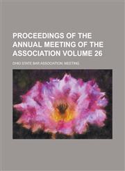 Proceedings of the annual meeting of the Association Volume 26,1230056548,9781230056548