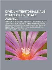 Diviziuni teritoriale ale Statelor Unite ale Americii Comitatele din SUA, Entități oraș-comitat unificate din Statele Unite ale Americii,1233386549,9781233386543