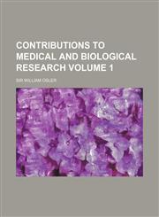 Contributions to medical and biological research Volume 1,1154671453,9781154671452