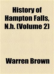 History of Hampton Falls, N.h. (Volume 2),1154732797,9781154732795