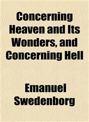 Concerning Heaven and Its Wonders, and Concerning Hell,1459064119,9781459064119