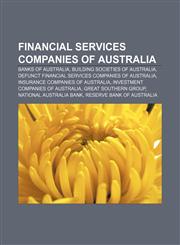 Financial services companies of Australia Banks of Australia, Building societies of Australia,1156949246,9781156949245