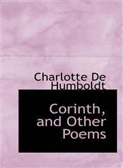 Corinth, and Other Poems,1116768585,9781116768589