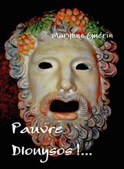 Pauvre Dionysos !...,1446165507,9781446165508