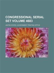Congressional serial set Volume 4683,1130470466,9781130470468