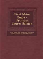 First Maine Bugle - Primary Source Edition,1294635352,9781294635352