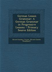 German Lesson Grammar A German Grammar in Progressive Lessons - Primary Source Edition,1295008920,9781295008926