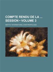 Compte Rendu de La Session (Volume 3),1154202585,9781154202588